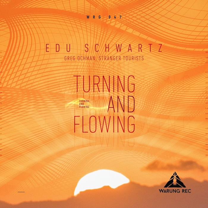 Edu Schwartz - Turning and Flowing [WRG047]